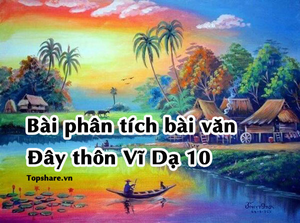 Top 10 Bài văn phân tích tác phẩm "Đây thôn Vĩ Dạ" hay và ngắn gọn nhất 22 Ảnh minh họa phân tích tác phẩm Đây thôn Vĩ Dạ