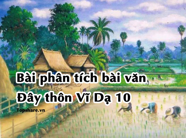 Top 10 Bài văn phân tích tác phẩm "Đây thôn Vĩ Dạ" hay và ngắn gọn nhất 15 Ảnh minh họa phân tích tác phẩm Đây thôn Vĩ Dạ