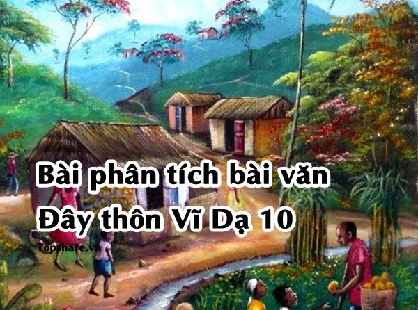 Top 10 Bài văn phân tích tác phẩm "Đây thôn Vĩ Dạ" hay và ngắn gọn nhất 16 Ảnh minh họa phân tích tác phẩm Đây thôn Vĩ Dạ