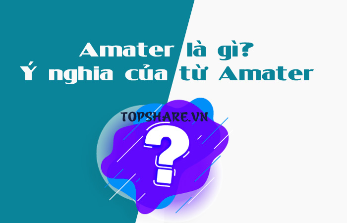 Amater là gì? 