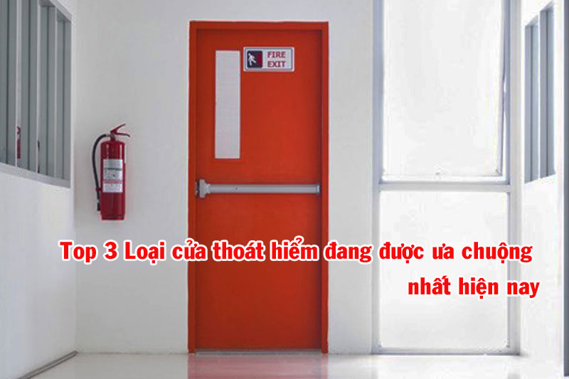 Top 3 Loại cửa thoát hiểm đang được ưa chuộng nhất hiện nay 7 Cửa thoát hiểm
