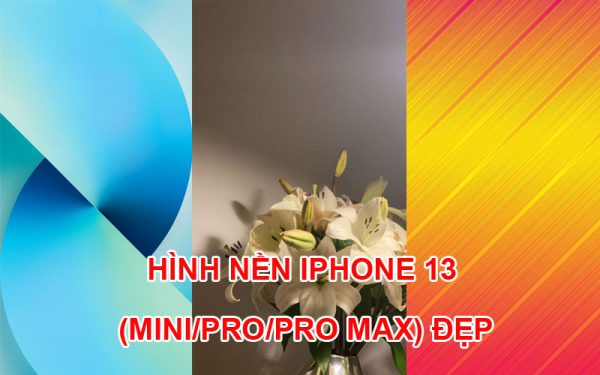Hình nền iPhone 13 (Mini/Pro/Pro Max)