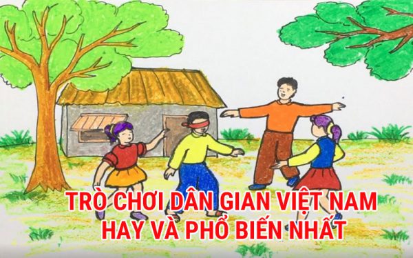 Trò Chơi Dân Gian Việt Nam Hay và Phổ Biến Nhất