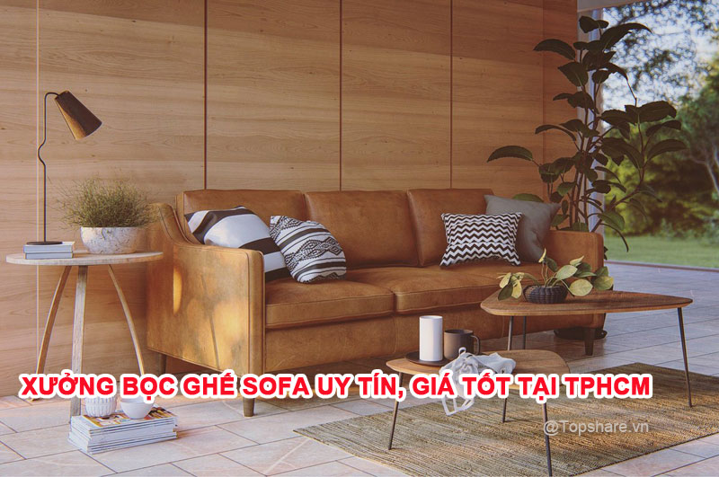 Xưởng bọc ghế sofa uy tín, giá tốt tại TPHCM