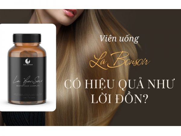 Review chi tiết viên uống trẻ hóa tóc La Bonsoir, liệu có hiệu quả như lời đồn?