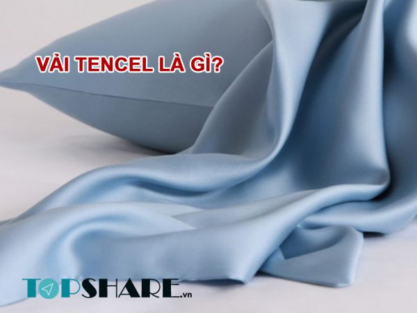 Vải Tencel là gì?