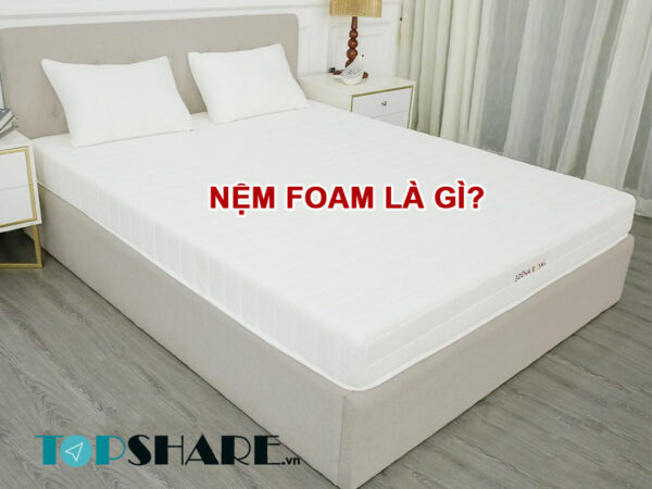 Nệm foam là gì?