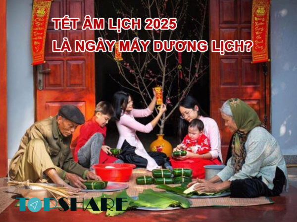 Tết Âm lịch 2025 là ngày mấy Dương lịch?