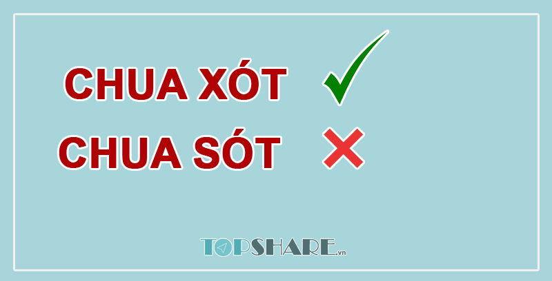 Chua xót hay chua sót